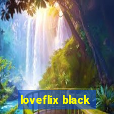 loveflix black